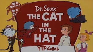 The Cat in the Hat (1971) YTP Collab [NOT FOR KIDS]