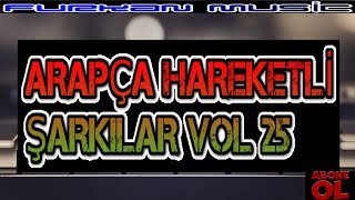 Arapça Hareketli̇ Şarkilar Vol 25 Arapça Oyun Havası & Arap Düğünleri 2019
