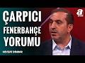 "Fenerbahçe Hâlâ Avrupa’nın, Hatta Dünyanın En Büyük Kulüplerinden Bir Tanesi"