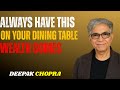 “NEVER Remove This From Your Table It Guarantees Abundance and Wealth!” | DEEPAK CHOPRA