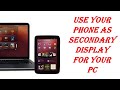 How to use your phone as secondary display for your PC