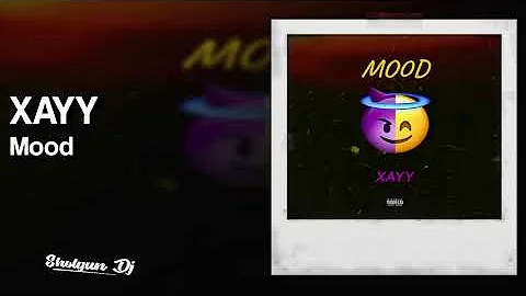 XAYY - Mood (prod. by REENIE x Wayvbeats)