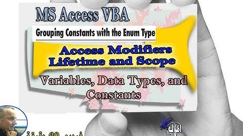 017  MS Access VBA –   Access Modifiers  Lifetime and Scope  برمجة اكسيس