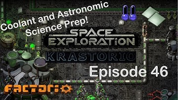 Astronomic Science Prep! | Factorio Space Exploration & Krastorio Playthrough | Episode 46
