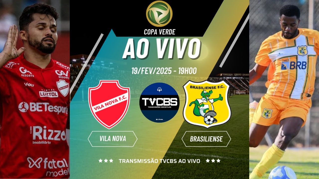 COPA VERDE - VILA NOVA X BRASILIENSE - 19/FEV/2025 - QUARTAS DE FINAL ...