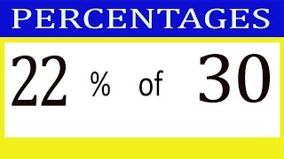 Percentages     22      Percentage(%)    of    30