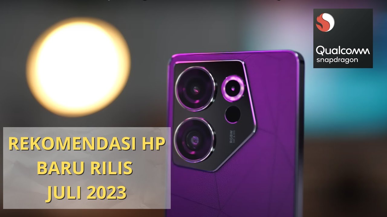REKOMENDASI HP BARU RILIS JULI 2023✔👍