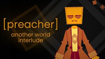 Preacher | Project Arrhythmia: Another World Chapter Interlude