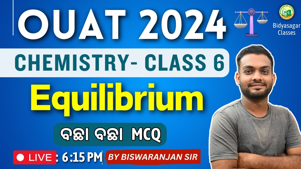 OUAT Entrance Exam 2024 | Chemistry | Equilibrium | OUAT Preparation 2024 | MCQ #bidyasagarclasses