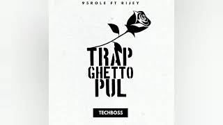 95Role - Trap Ghetto Pul (feat. Rijey) Resimi