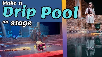HOW TO MAKE A DRIP POOL ON STAGE. Create a shallow pool with water dripping into it from overhead.