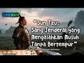 “Sun Tzu: Sang Jenderal yang Mengalahkan Musuh Tanpa Bertempur”