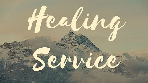 20220731 Pr James Doss - Healing Service