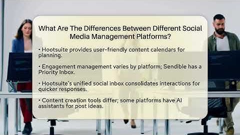 What Are The Differences Between Different Social Media Management Platforms? - Everyday-Networking