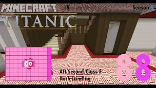 Minecraft Titanic Large Scale Time-lapse Part Eighty-Eight (S5 E7)