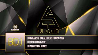 Djomla KS & DJ Kale feat. Firuca Cina - Budi Tu Moj Zivote (DJ Addy 2014 Remix)