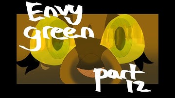 ENVY GREEN || Hollyleaf map [part 12]