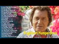 Engelbert Humperdinck Greatest Hits - Best Songs Of Engelbert Humperdinck Full Album