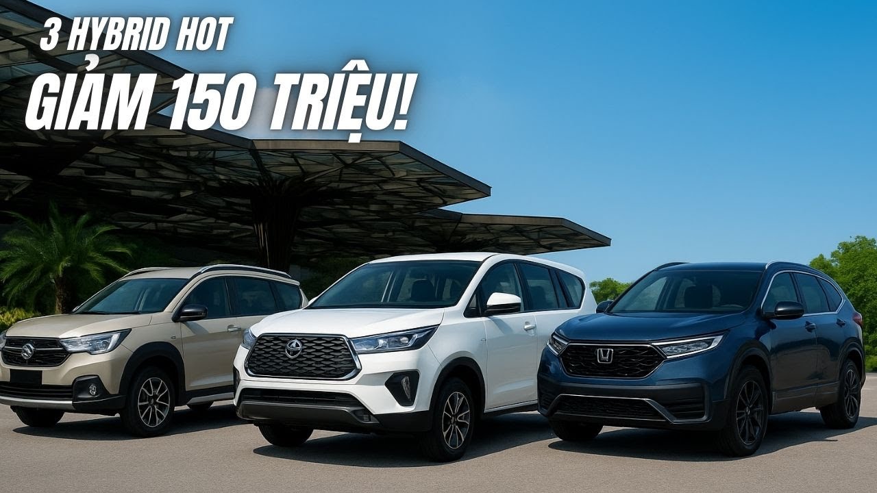 3 xe Hybrid hot nhất Việt Nam: Có mẫu giảm 150 triệu, ăn xăng chỉ 5,2L/100km!