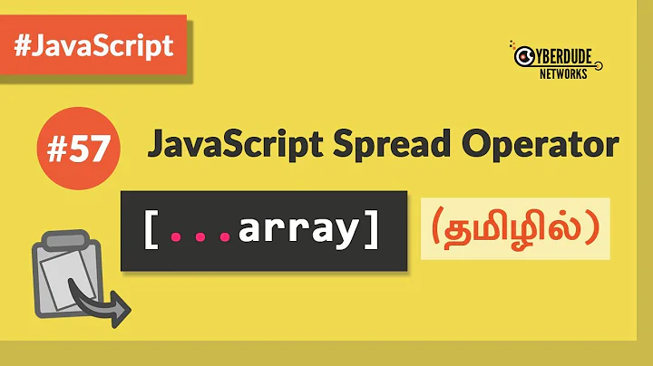 #57 - JavaScript Spread Operator - (தமிழில்) (Tamil) | JavaScript Course