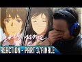 THAT SCENE NEARLY KILLED ME!! ▶ Your Name Reaction (Kimi no Na wa Reaction) Part 3 (FINALE)