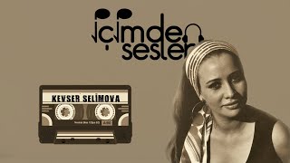 Kevser Selimova - Leilam Resimi