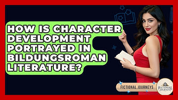 How Is Character Development Portrayed In Bildungsroman Literature? - Fictional Journeys