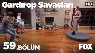 Gardırop Savaşları 59.Bölüm