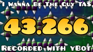 [yBot TAS] I Wanna Be The Guy In 43.266 (Geometry Dash 2.2)