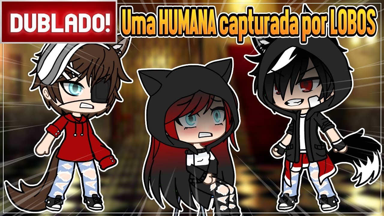 [ DUBLADO ] Uma HUMANA capturada por LOBOS - PARTE 1 | MINI FILME GACHA LIFE