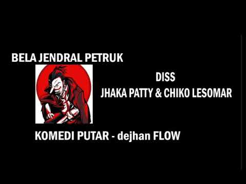 VIRAL✓ {BELA JENDERAL PETRUK} DEJHAN FLOW DISS JHAKA PATTY \u0026 CHIKO