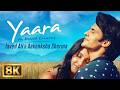 Yaara (8K Video) | Javed Ali | Aakanksha Sharma | Raajeev Walia| Ravi Bhatia | Hindi Love Song 2026