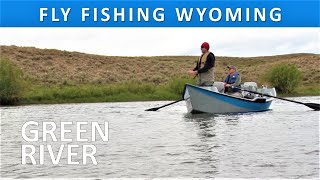 Fly Fishing Wyoming's Green River in August [Series Episode #47]