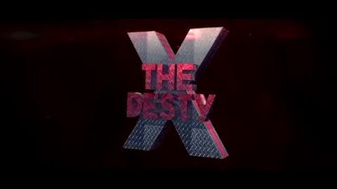 xTheDesty Intro // by Buschmann