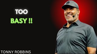 TOO BUSY | Tony Robbins Motivational Speech