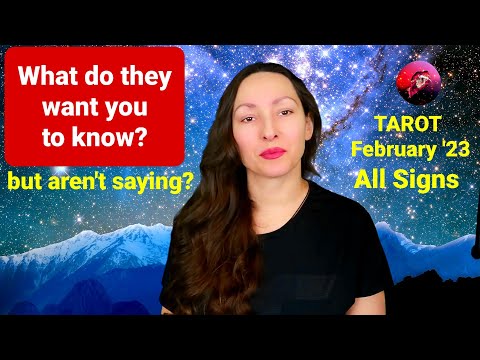 What do they want you to know? (but aren't saying), February 2023, all signs
