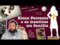 Elena Ferrante e a Vida Mentirosa