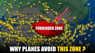 WHY DO PLANES AVOID FLYING OVER THIS FORBIDDEN ZONE