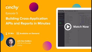 S1 - Ep 5 | Creating Cross-Application APIs and Reports in Minutes