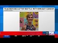 Upstate teacher dies after breast cancer battle