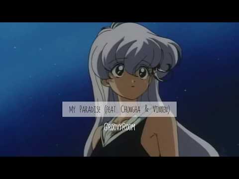GroovyRoom - My Paradise (feat. Chungha & Vinxen) 日本語字幕