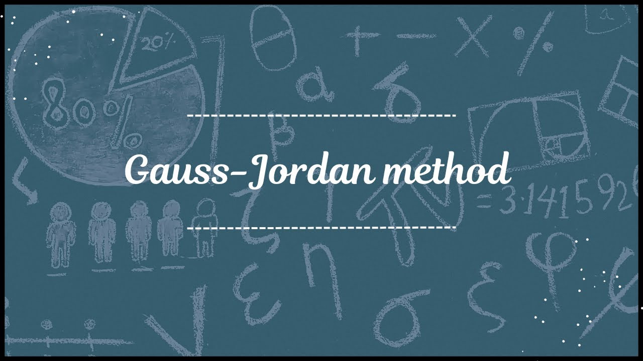 Gauss–Jordan Method