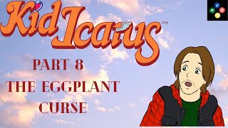 Kid Icarus Part 8: The Eggplant Curse