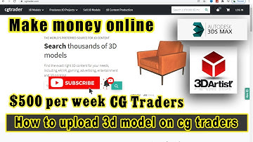 How to Upload 3D model on CG traders, Make money online, how make $500 per week