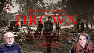 DROWN : Bring Me The Horizon by Alffy Rev The True Friends (Dad \& Daughter First Reaction)