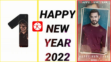 Happy New Year Kinemaster Video Editing 2022 | New Style Video Editing | Happy New Year Status Edit