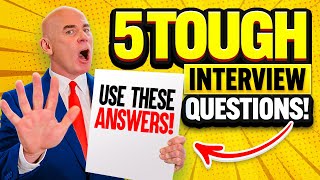 TOP 5 ‘TOUGHEST’ INTERVIEW QUESTIONS \& ANSWERS for 2024! (How to ANSWER Job Interview Questions!)