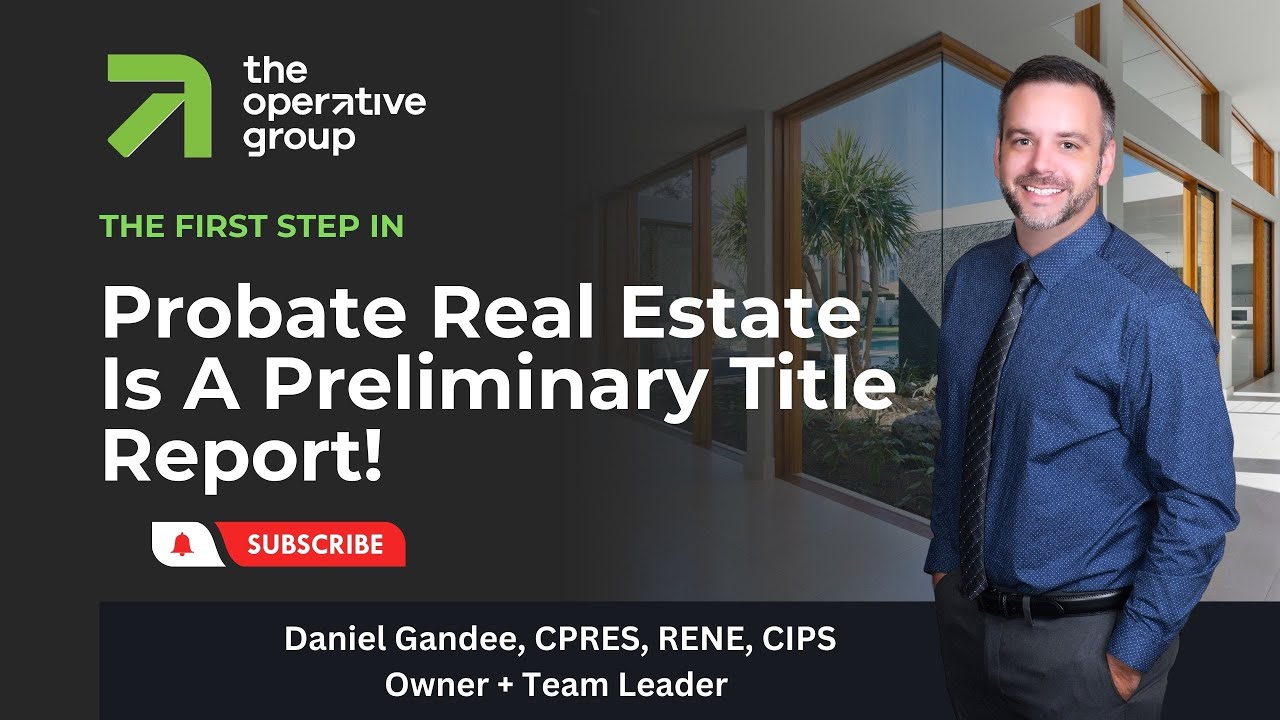 The First Step In Probate Real Estate Is A Preliminary Title Report