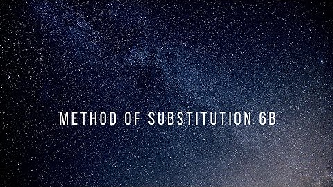 #11 METHOD OF SUBSTITUTION 6B,S N DEY MATHS, WBCHSE MATHEMATICS