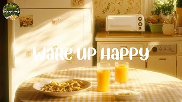 Morning Vibes Playlist ☕ Feel Good Music to Lift Your Mood
